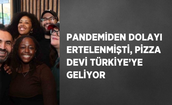 Pandemiden dolayı ertelenmişti, pizza devi Türkiye’ye geliyor