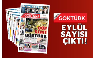 GAZETE GÖKTÜRK EYLÜL SAYISI SİZLERLE!